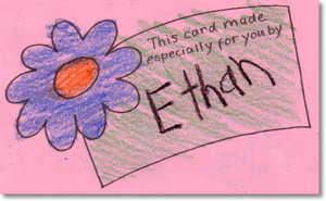 This card made especially for you by Ethan